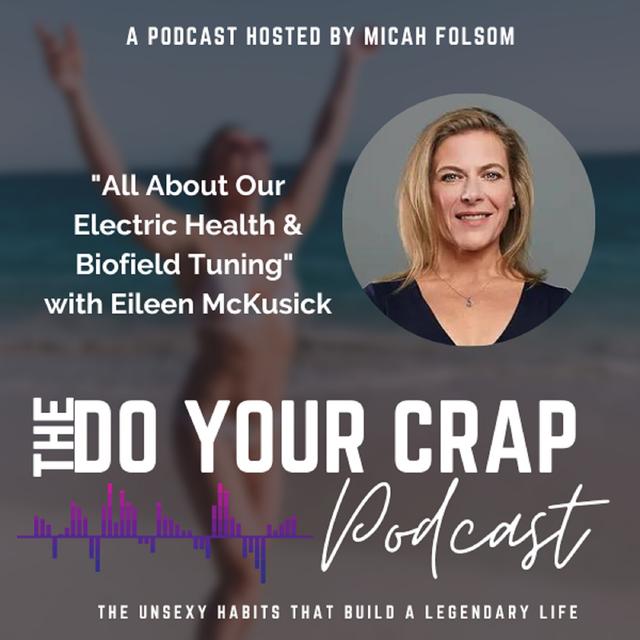 All About Our Electric Health & Biofield Tuning with Eileen McKusick - podcast episode cover