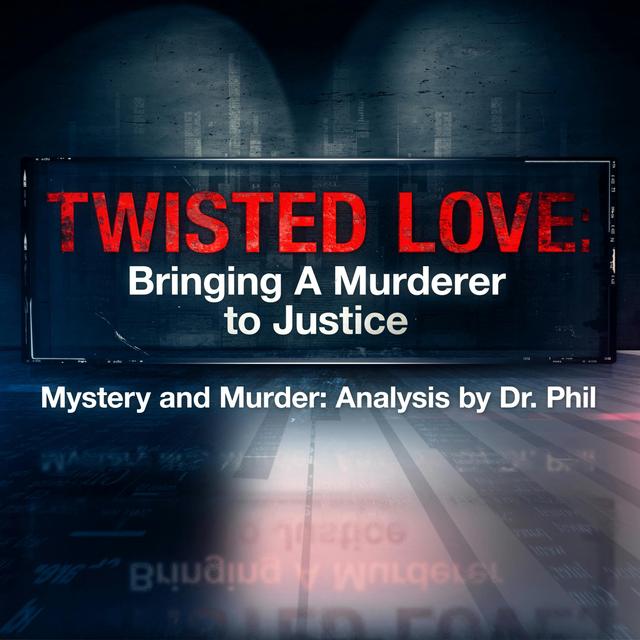 S7E4: Twisted Love: Bringing A Murderer To Justice EP4 - podcast episode cover