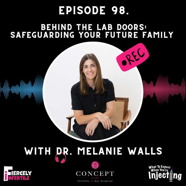 #98 Behind the Lab Doors: Safeguarding Your Future Family with Dr. Melanie Walls - podcast episode cover