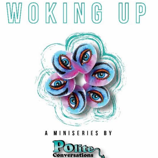 Woking Up 9 (FULL) : Dehumanizing Rhetoric 101 - podcast episode cover