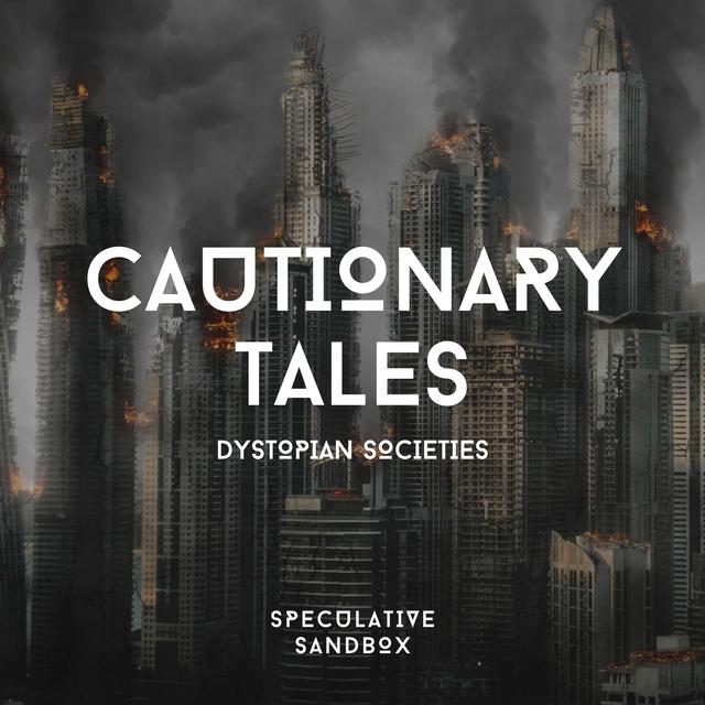 [REWIND] Cautionary Tales: Dystopian Societies - podcast episode cover