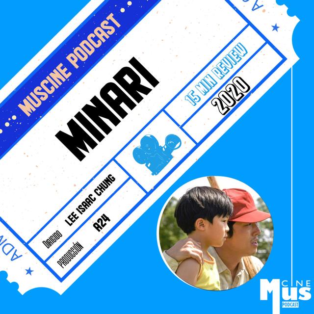 Ep 45: 15 Min Reviews: Minari - podcast episode cover