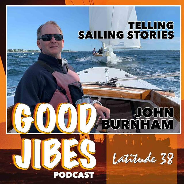 John Burnham on Telling Sailing Stories - podcast episode cover