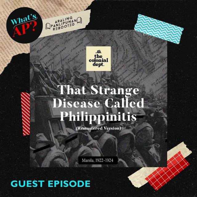That Strange Disease Called Philippinitis (Guest Episode) - podcast episode cover