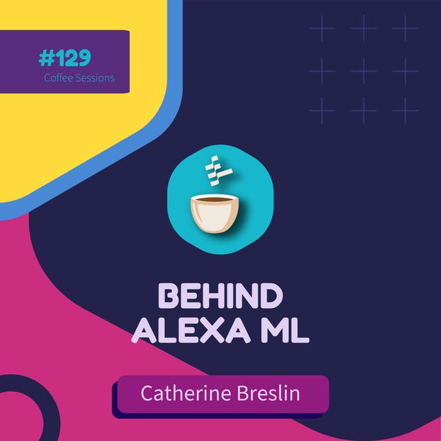 Voice and Language Tech // Catherin Breslin // Coffee Sessions #129 - podcast episode cover