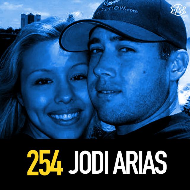 254 - Jodi Arias and the Murder of Travis Alexander - podcast episode cover