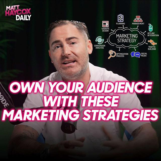 Own Your Audience With These Marketing Strategies! - podcast episode cover