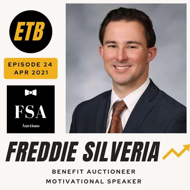 NO. 24 -- FREDDIE SILVERIA | Auctioneer + Motivational Speaker - podcast episode cover