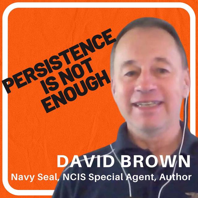 73. From Navy SEAL to Author: David Brown’s Unstoppable Journey - podcast episode cover