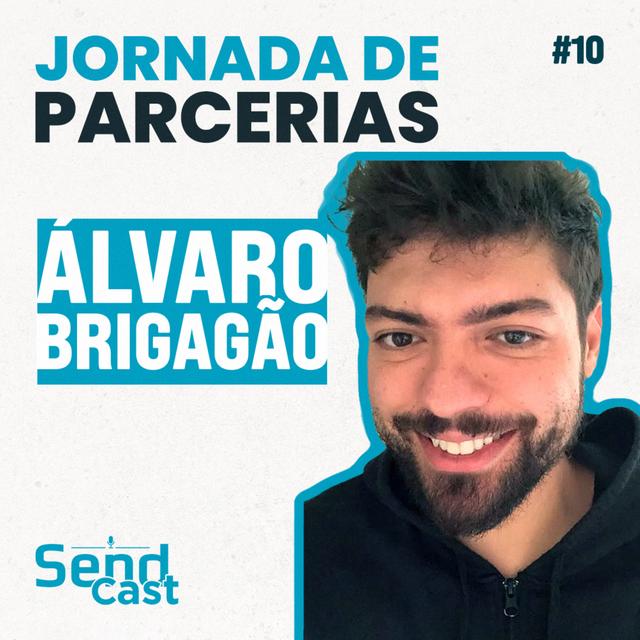 #SendCast 10 - 3ª temp | A Jornada de Parcerias com Alvaro Brigagão, da Fixchat - podcast episode cover