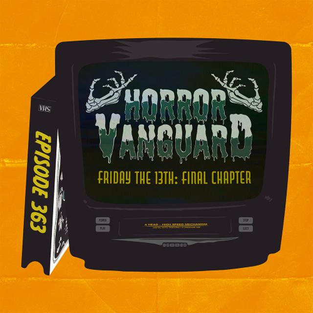 363 - Friday 13th IV: Final Chapter Review (Regressing to Jason [Bear Hunter Unrealized]) - podcast episode cover
