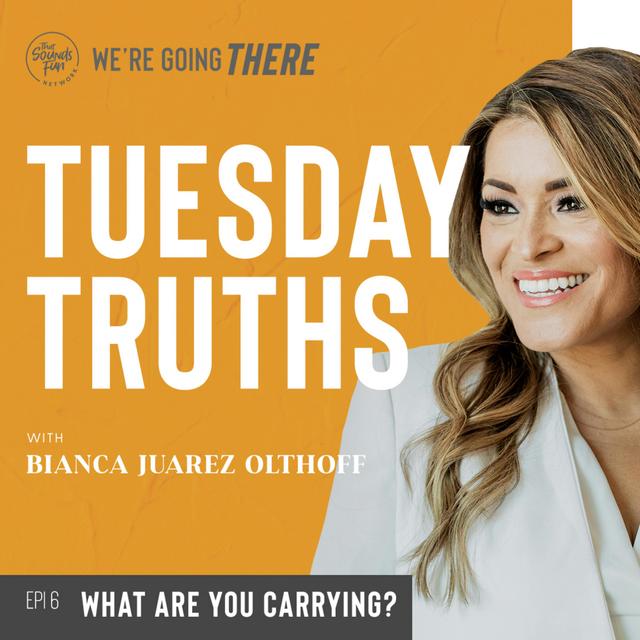 Tuesday Truths: What Are You Carrying? - podcast episode cover