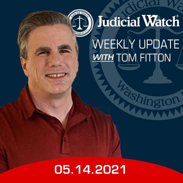 Tom Fitton's Weekly Update -- Mat 14, 2021 - podcast episode cover
