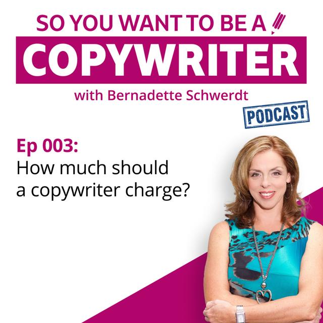 COPYWRITER 003: How much should a copywriter charge? - podcast episode cover