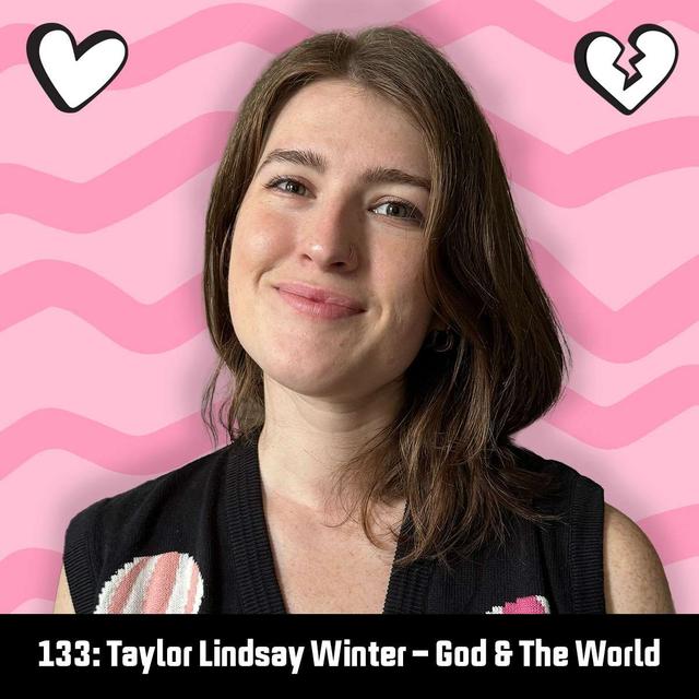 #133: Taylor Lindsay Winter - God & The World - podcast episode cover