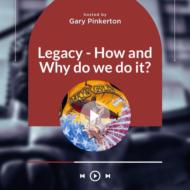 Legacy - How and Why do we do it? - podcast episode cover