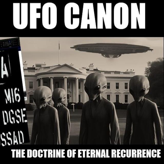 Show sample for 7/2/24: UFO CANON – THE DOCTRINE OF ETERNAL RECURRENCE W/ DONALD R. SCHMITT - podcast episode cover
