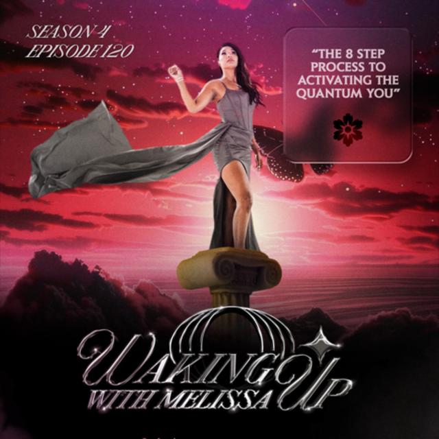 120: THE 8 STEP PROCESS TO ACTIVATING THE QUANTUM YOU - podcast episode cover