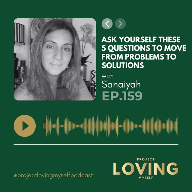 159: Ask Yourself These 5 Questions to Move from Problems to Solutions - podcast episode cover