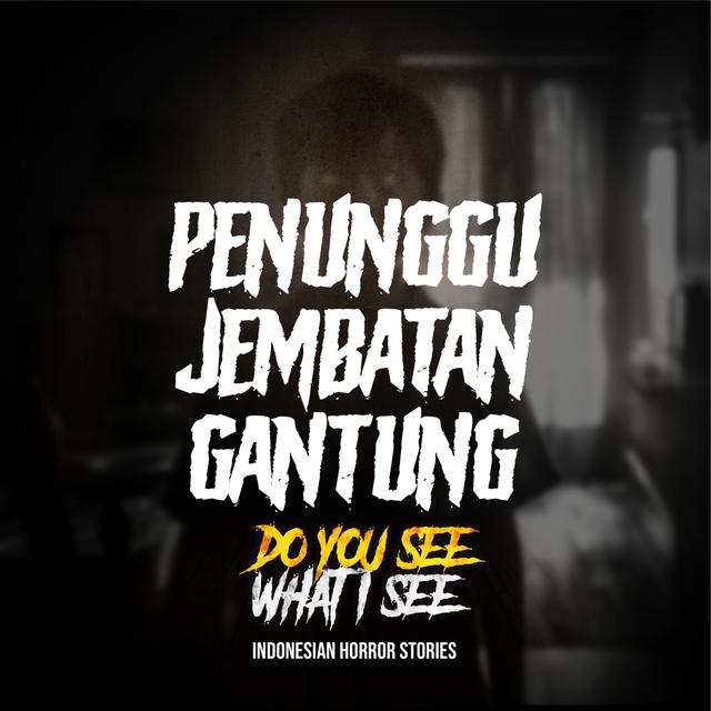 Penunggu Jembatan Gantung | #1469 - podcast episode cover