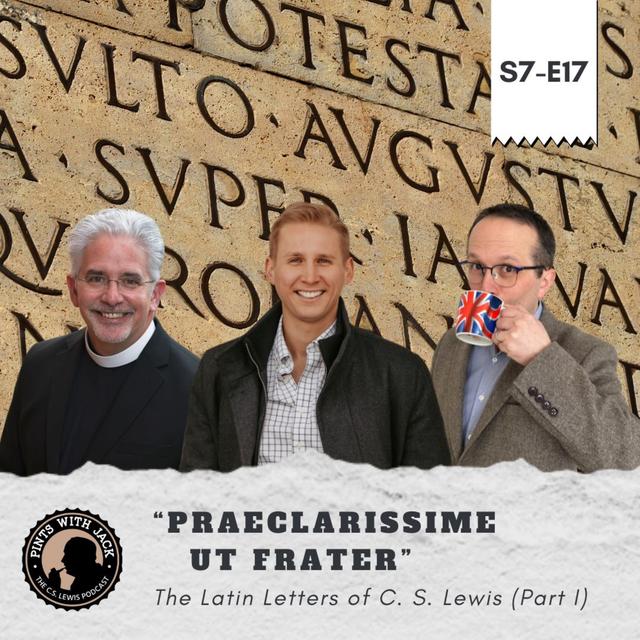 S7E17 – LL 1 – “Praeclarissime ut Frater” - podcast episode cover