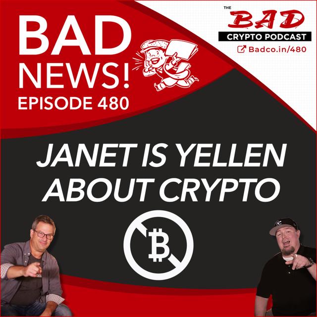 Janet is Yellen about Crypto - Bad News For Jan 21st - podcast episode cover