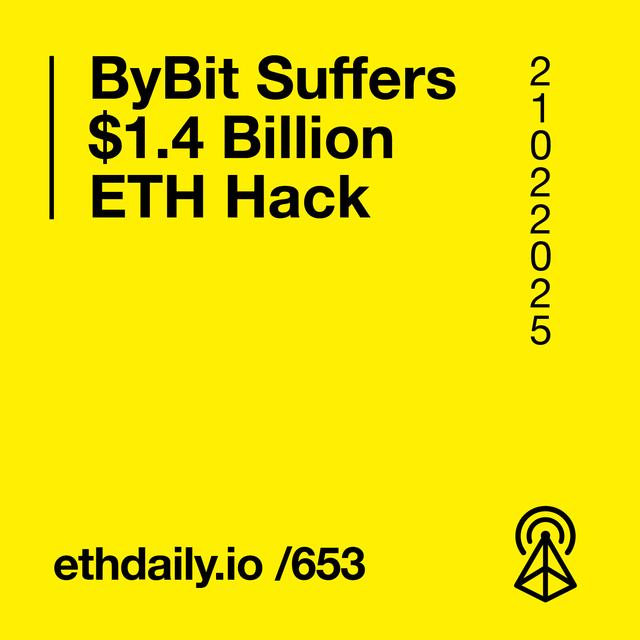 ByBit Suffers $1.4 Billion ETH Hack - podcast episode cover