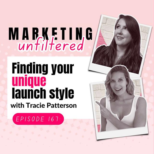 Ep 167 | Finding your unique launch style with Tracie Patterson - podcast episode cover
