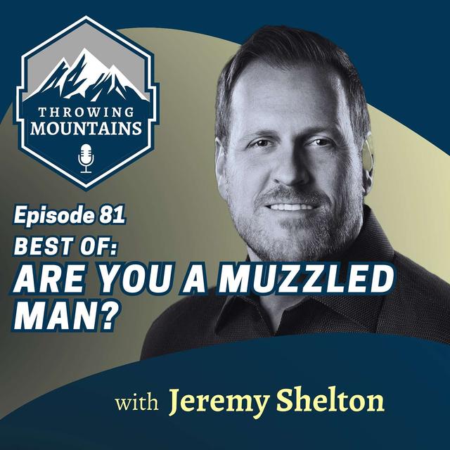 [BEST OF] Are You A Muzzled Man? Our Interview with Jeremy Shelton, Author of "Unmuzzled: Escaping Sexual Sin - Satan's Grip on Men" - podcast episode cover