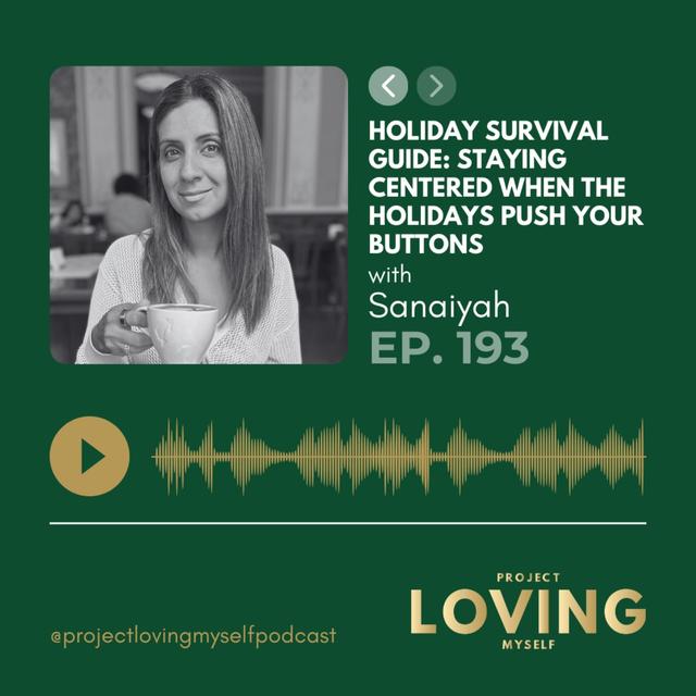 193: Holiday Survival Guide: Staying Centered When the Holidays Push Your Buttons - podcast episode cover