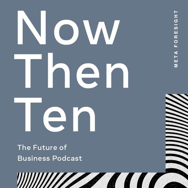 Introducing Now, Then, Ten - podcast episode cover