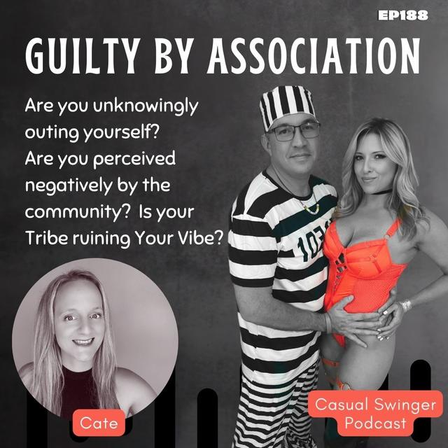 Guilty By Association In The Swingers Lifestyle - podcast episode cover