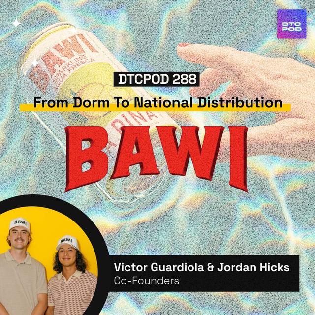 #288 - How Bawi Went From College Dorm to Nationally Distributed Beverage Disruptor - podcast episode cover