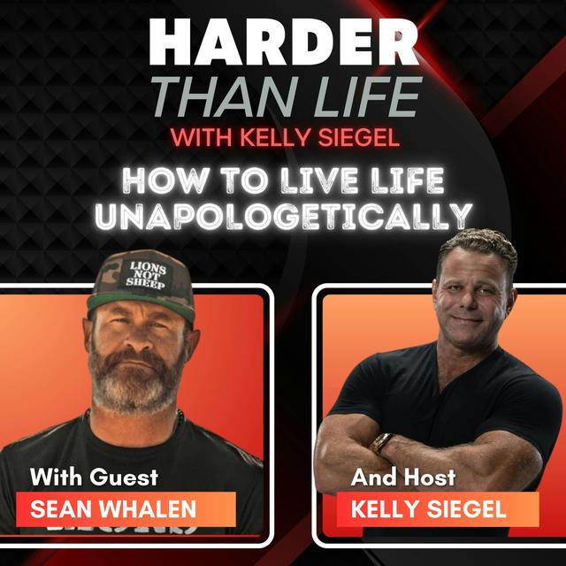 84: How to Live Life Unapologetically w/ Sean Whalen - podcast episode cover