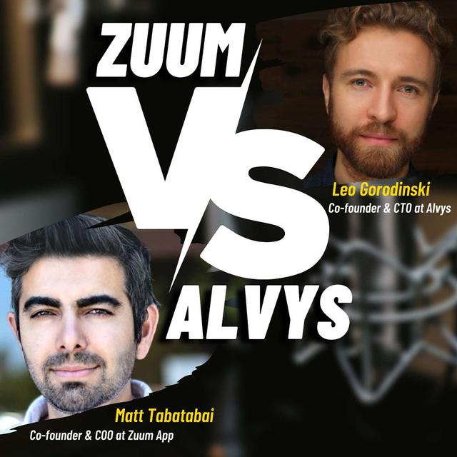 #70: Leo Gorodinski (Co-Founder & CTO at Alvys) & Matt Tabatabai (Co-Founder & COO of Zuum App) - podcast episode cover