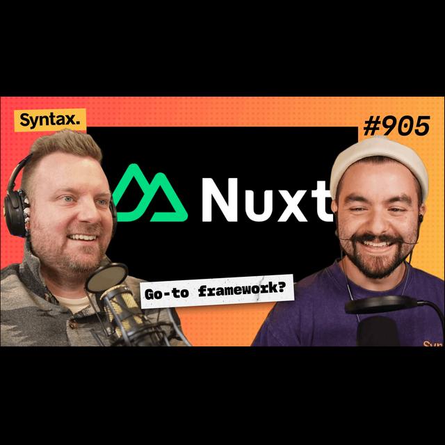 905: You Should Learn Nuxt! - podcast episode cover