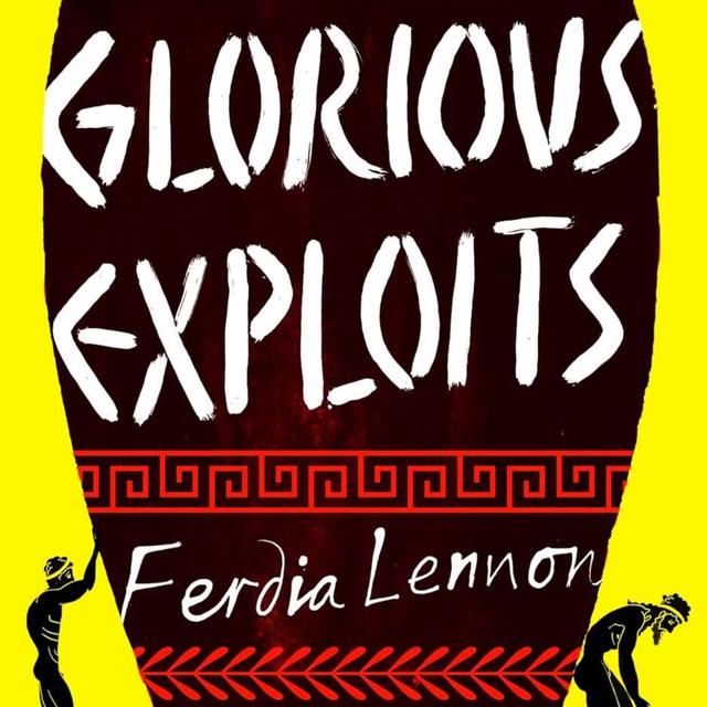 Ferdia Lennon on Glorious Exploits - podcast episode cover