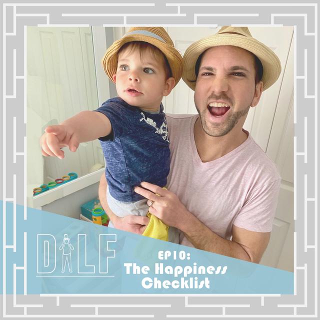 The Happiness Checklist  | DILF 10 - podcast episode cover