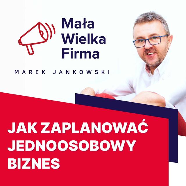 Model biznesowy soloprzedsiębiorcy, czyli jak zaplanować, uporządkować i rozwijać jednoosobowy biznes - podcast episode cover