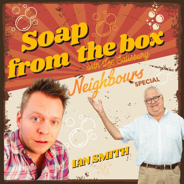 IAN SMITH (Neighbours Special) - podcast episode cover