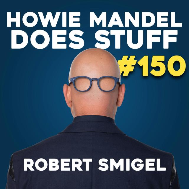 Robert Smigel Hypes Up New Movie "Leo" Starring Adam Sandler & Bill Burr | Howie Mandel Does Stuff #150 - podcast episode cover