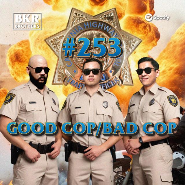 #253 Good Cop / Bad Cop - podcast episode cover