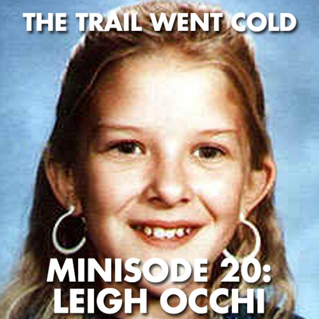 The Trail Went Cold - Minisode 20 - Leigh Occhi - podcast episode cover