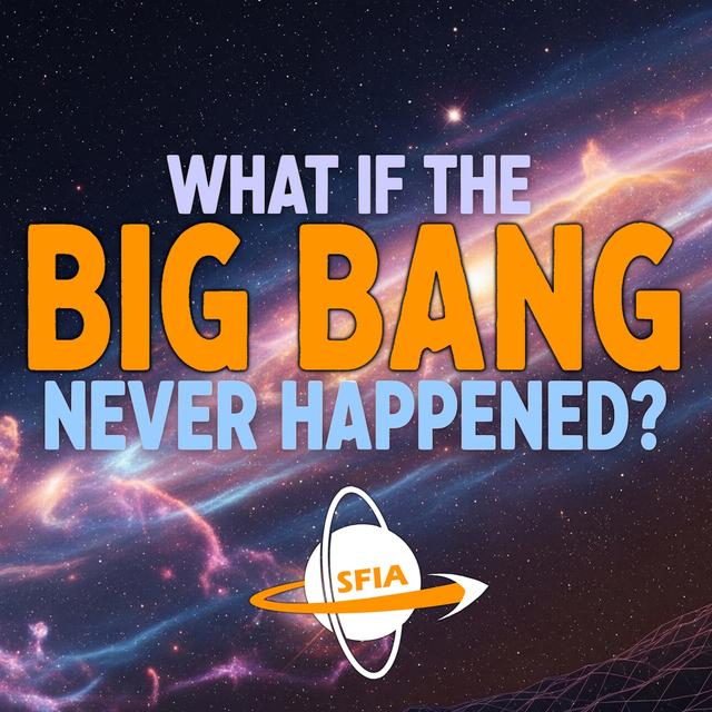 What If the Big Bang Never Happened? - podcast episode cover