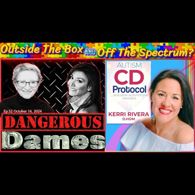 Dangerous Dames | Ep.52: Out Of The Box And Off The Spectrum? w/ Kerri Rivera - podcast episode cover