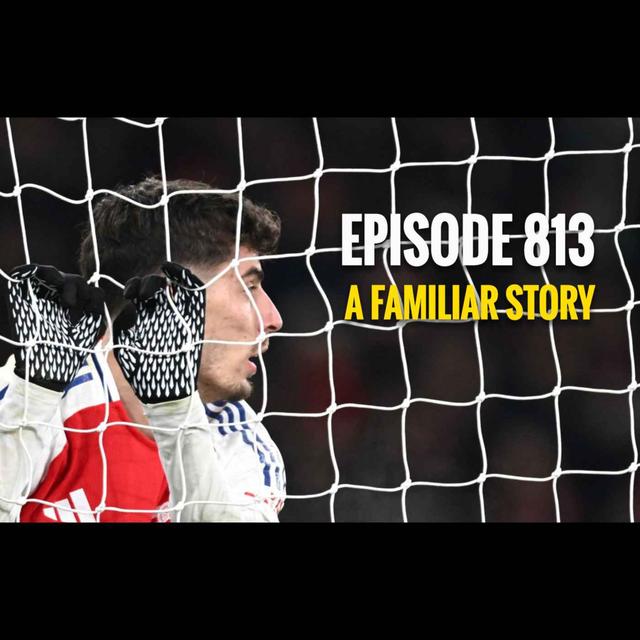 Episode 813 - A familiar story - podcast episode cover