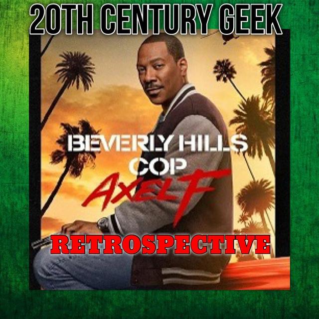 Episode 205 Retrospective Beverly Hills Cop Axel F 2024 - podcast episode cover
