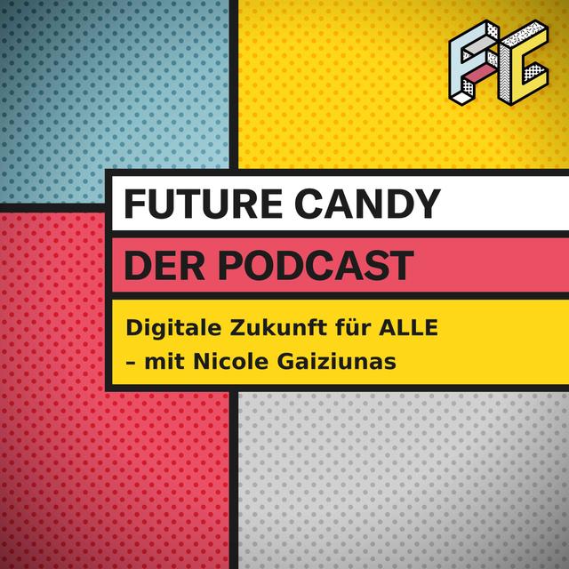 #65 Digitale Zukunft für ALLE – mit Nicole Gaiziunas, Gründerin & Managing Director XU Group GmbH - podcast episode cover