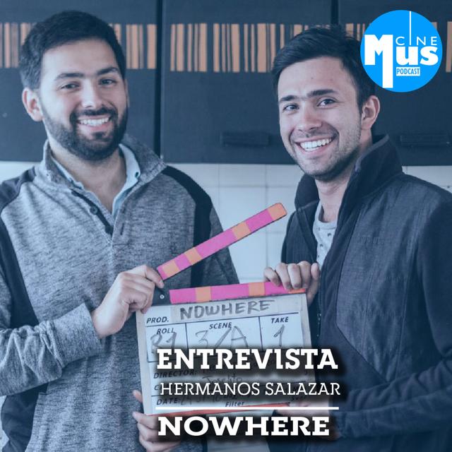 Ep 38: Hermanos Salazar hablan sobre Nowhere - podcast episode cover