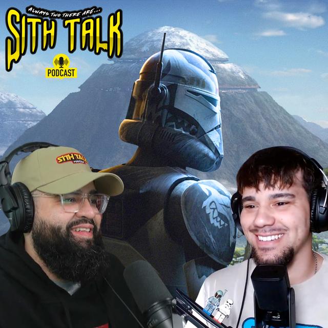 Seeing Wolffe and Rex REUNITE in Bad Batch was SPECIAL | Sith Talk 14 - podcast episode cover